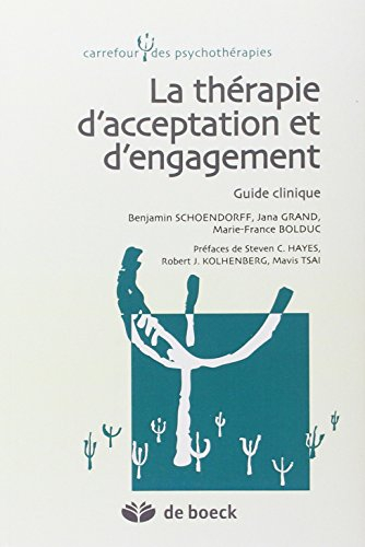 La thérapie d'acceptation et d'engagement : guide clinique