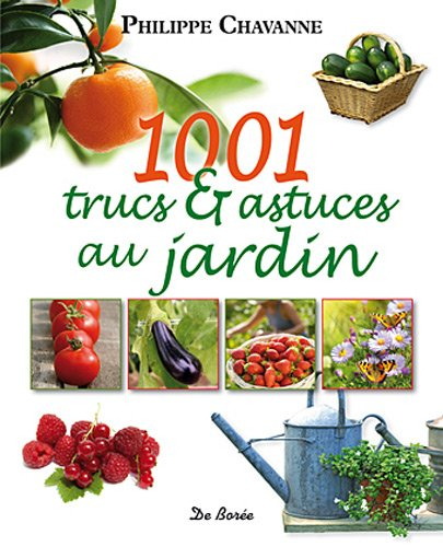 1.001 trucs & astuces au jardin