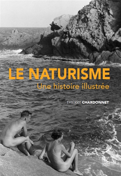 Le naturisme : une histoire illustrée