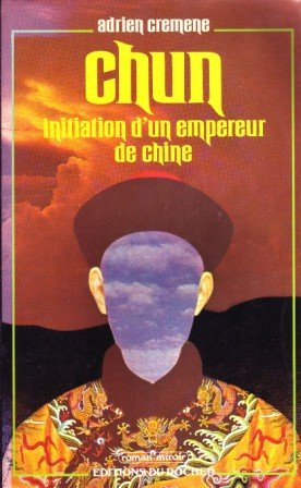 Chun : initiation d'un empereur de Chine