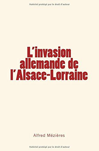 L'invasion allemande de l'Alsace-Lorraine