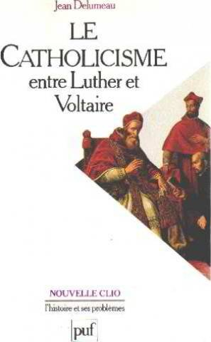 catholicisme entre luther et voltaire