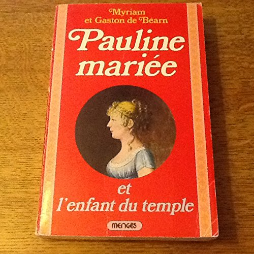 Pauline mariée et l'enfant du temple