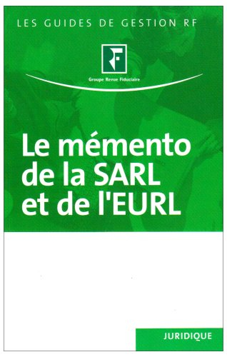 Le mémento de la SARL et de l'EURL : juridique