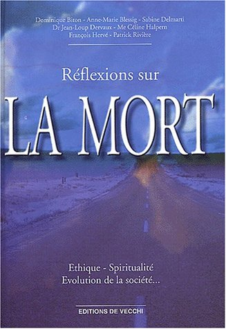 Réflexions sur la mort : éthique, spiritualité, évolution de la société...