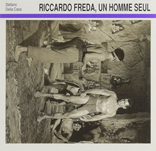 Riccardo Freda, un homme seul