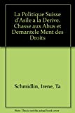 La Politique Suisse d'Asile a la Derive