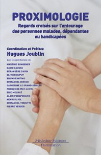 Proximologie : regards croisés sur l'entourage des personnes malades, dépendantes ou handicapées