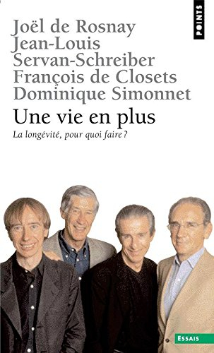 Une vie en plus : la longévité, pour quoi faire ?