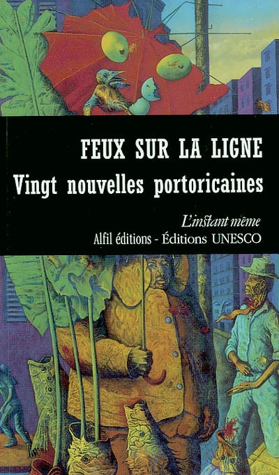 Feux sur la ligne : Vingt nouvelles portoricaines (1970-1990)