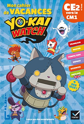 Mon cahier de vacances Yo-kai watch CE2 vers le CM1, 8-9 ans