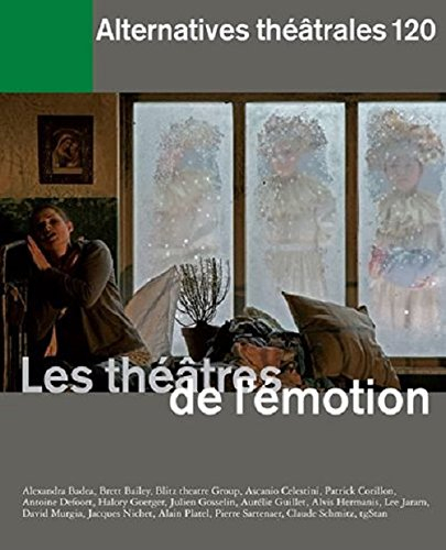 Alternatives théâtrales, n° 120. Les théâtres de l'émotion