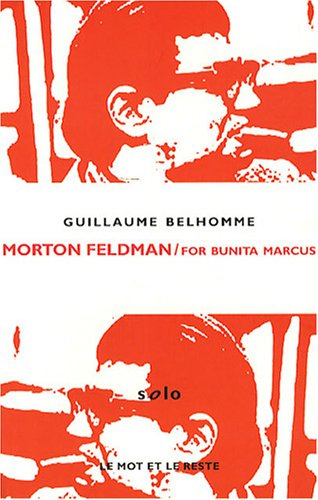 Morton Feldman : For Bunita Marcus