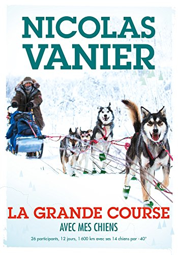 La grande course : avec mes chiens