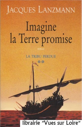 La tribu perdue. Vol. 2. Imagine la Terre promise