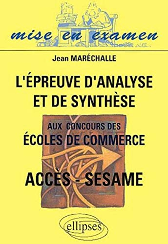 L'épreuve d'analyse et de synthèse aux concours des écoles de commerce Accès-Sesame