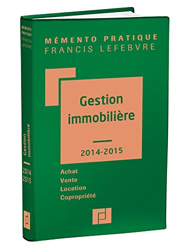 Gestion immobilière 2014-2015 : achat, vente, location, copropriété