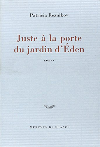 Juste à la porte du jardin d'Eden