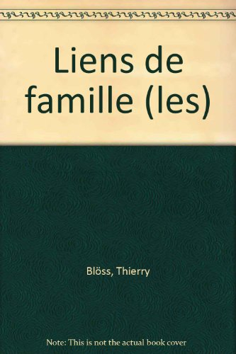 Les liens de famille : sociologie des rapports entre générations