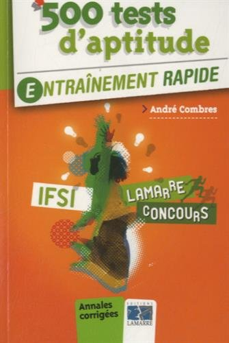 500 tests d'aptitude, IFSI : entraînement rapide : annales corrigées