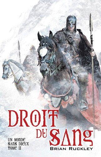 Un monde sans dieux. Vol. 2. Droit du sang