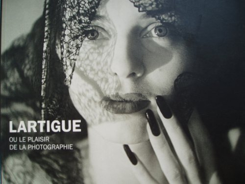 Lartigue ou Le plaisir de la photographie : exposition, Besançon, Musée des beaux-arts et d'archéolo