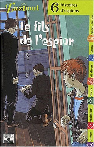 Le fils de l'espion : six histoires d'espions