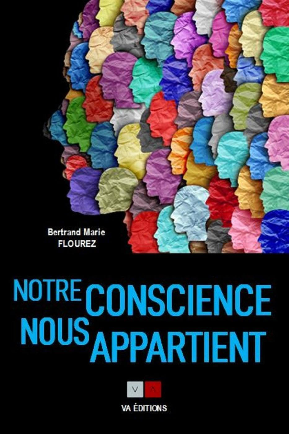 Notre conscience nous appartient : clés pour la libérer : essai