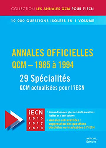 Annales officielles : QCM-1985 à 1994 : 29 spécialités, QCM actualisés pour l'iECN