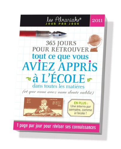 Retrouvez tout ce que vous aviez appris à l'école 2011 : (et que vous avez oublié)