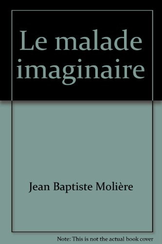 le malade imaginaire