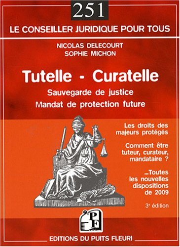 Tutelle, curatelle : sauvegarde de justice, mandat de protection future