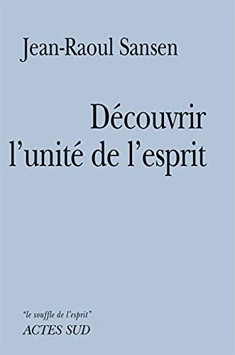 Découvrir l'unité de l'esprit
