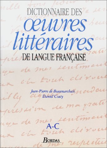 Dictionnaire des oeuvres littéraires de langue française. Vol. 1. A-C
