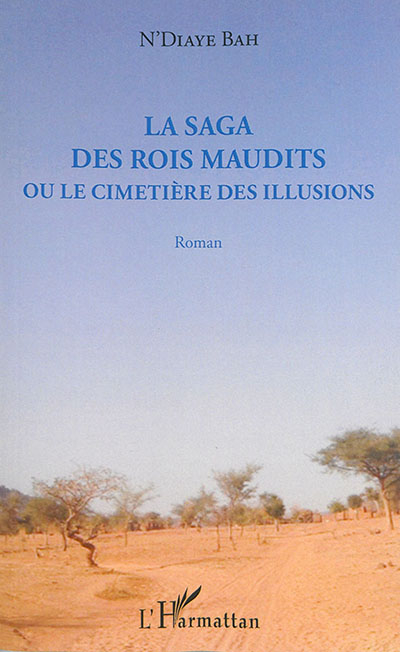 La saga des rois maudits ou le cimetière des illusions