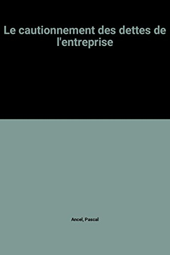 Le Cautionnement des dettes de l'entreprise