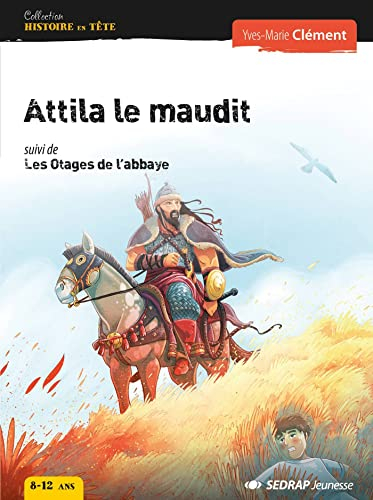 Attila le maudit. Les otages de l'abbaye