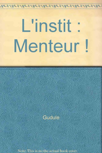 l'instit : menteur !