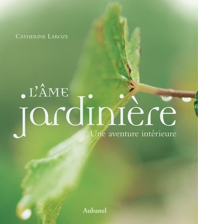 L'âme jardinière : une aventure intérieure
