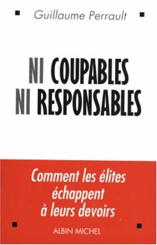 Ni coupables, ni responsables : comment les élites échappent à leurs devoirs