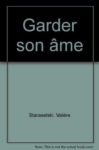 Garder son âme : chroniques