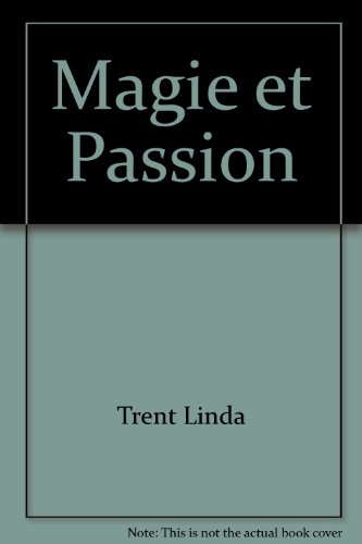magie et passion