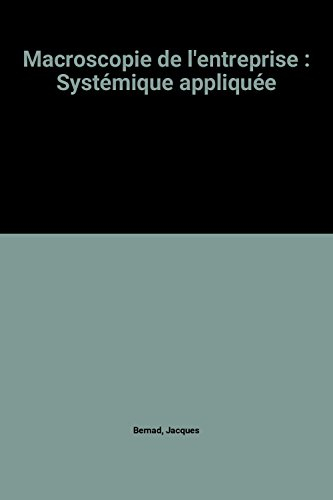 Macroscopie de l'entreprise : Systémique appliquée
