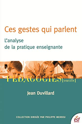 Ces gestes qui parlent : l'analyse de la pratique enseignante