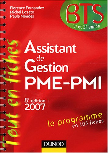 Assistant de gestion PME-PMI, BTS 1re et 2e années : le programme en 105 fiches