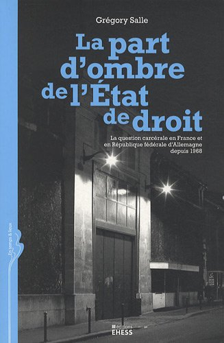 La part d'ombre de l'État de droit : la question carcérale en France et en République fédérale allem
