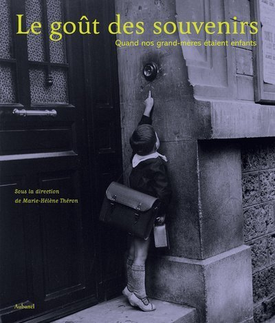 Le goût des souvenirs : quand nos grands-mères étaient enfants