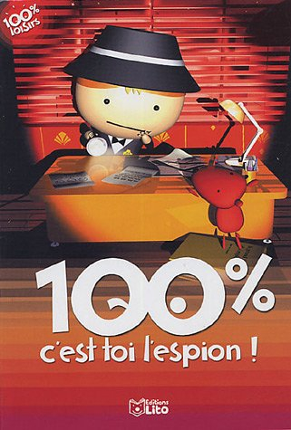 100 % c'est toi l'espion !