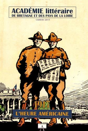 Cahiers de l'Académie de Bretagne et des Pays de la Loire. 1917 : Nantes et Saint-Nazaire à l'heure 