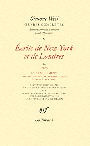 Oeuvres complètes. Vol. 5. Ecrits de New York et de Londres. Vol. 2. L'enracinement : prélude à une 